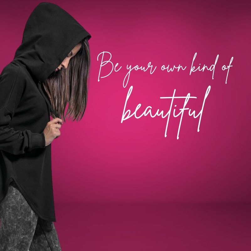 be your own kind of beautiful cowl hoodie